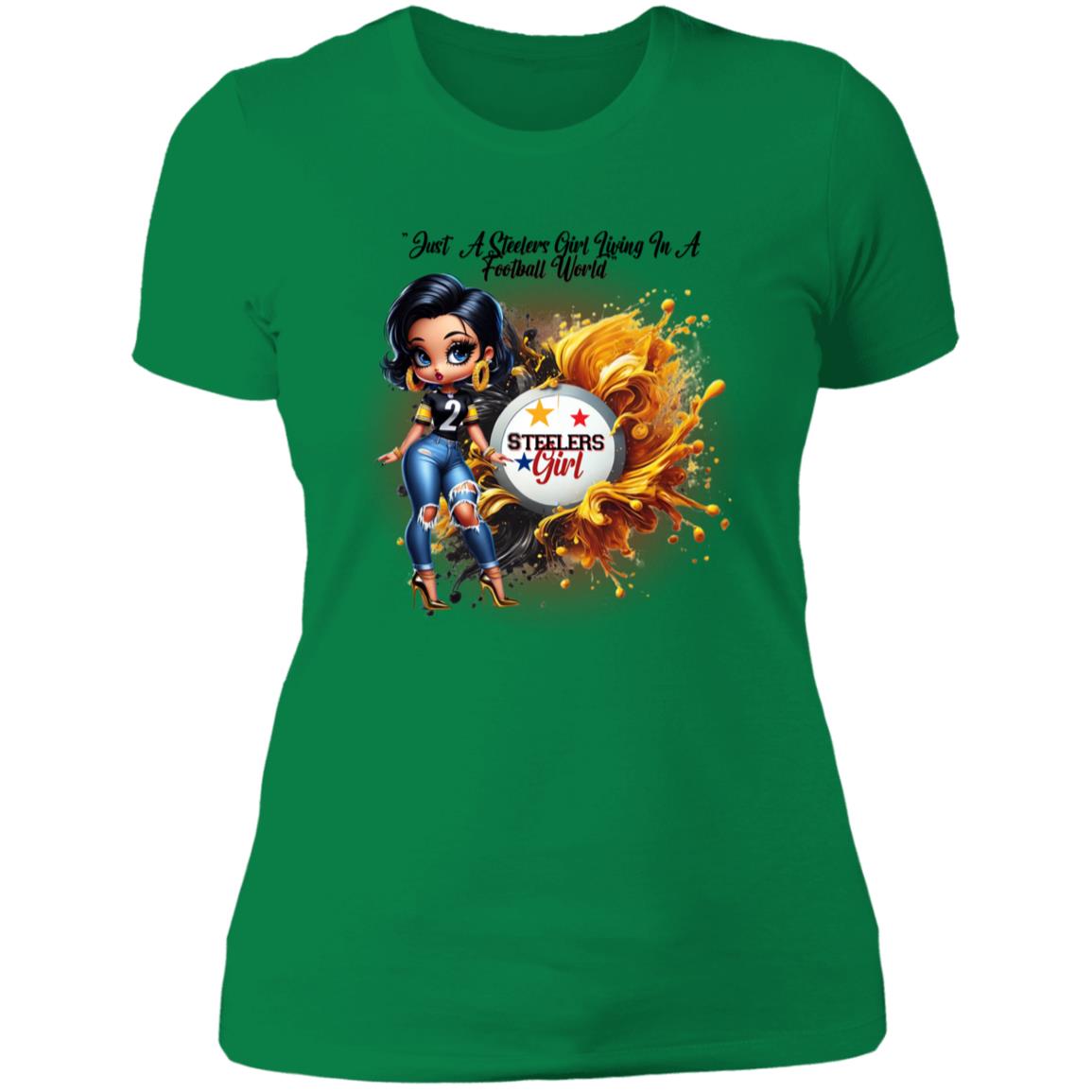 JUST A STEELERS GIRL IN A STEELERS WORLD NL3900 Ladies' SPORTS T-Shirt