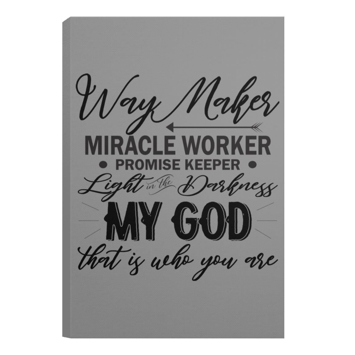 010 WAY MAKER MIRACLE WORK 1 CANPO75 Portrait Canvas .75in Frame