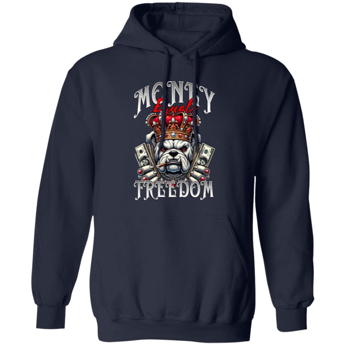 MoneyEqualsFreedomBulldog- G185 Pullover Hoodie