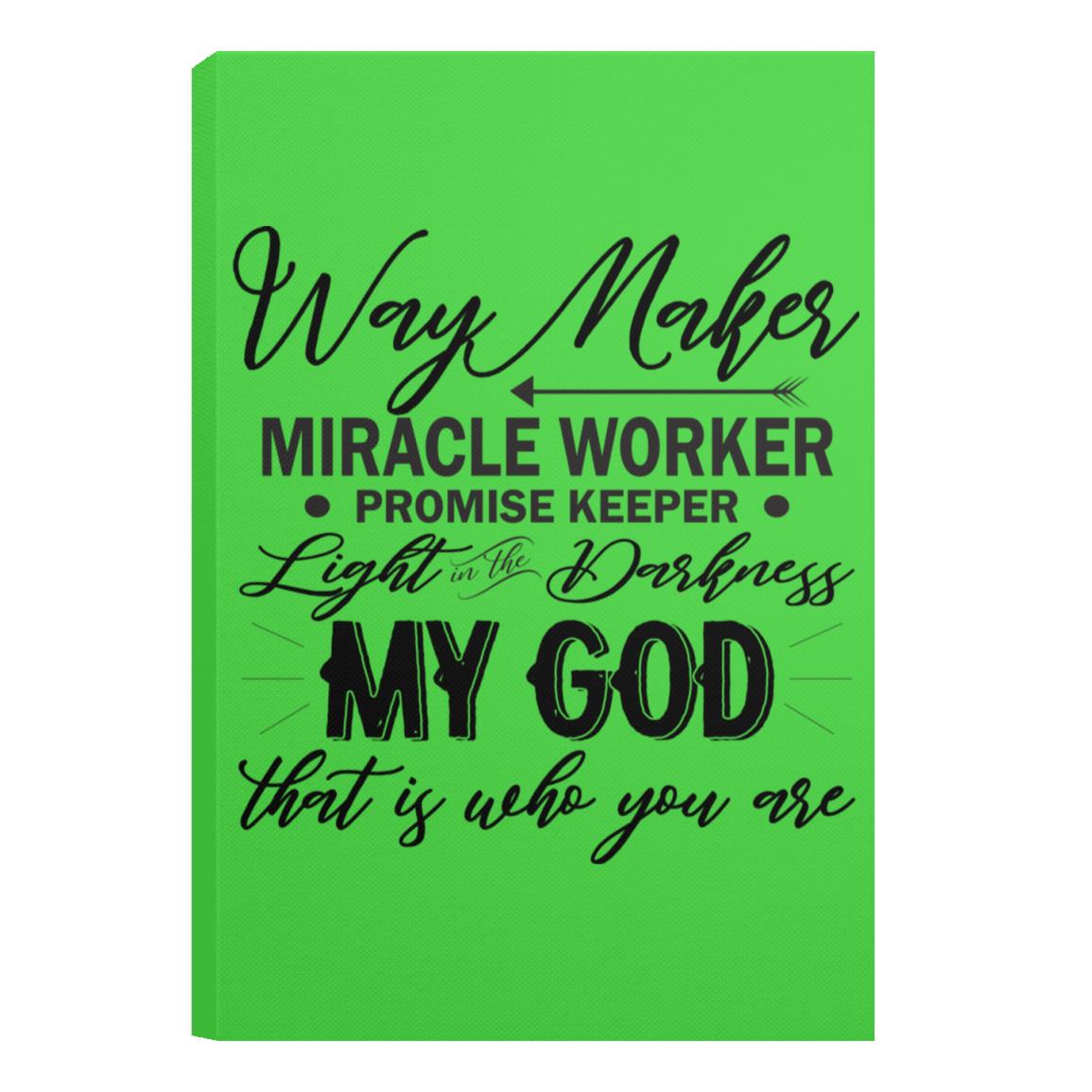 010 WAY MAKER MIRACLE WORK 1 CANPO75 Portrait Canvas .75in Frame