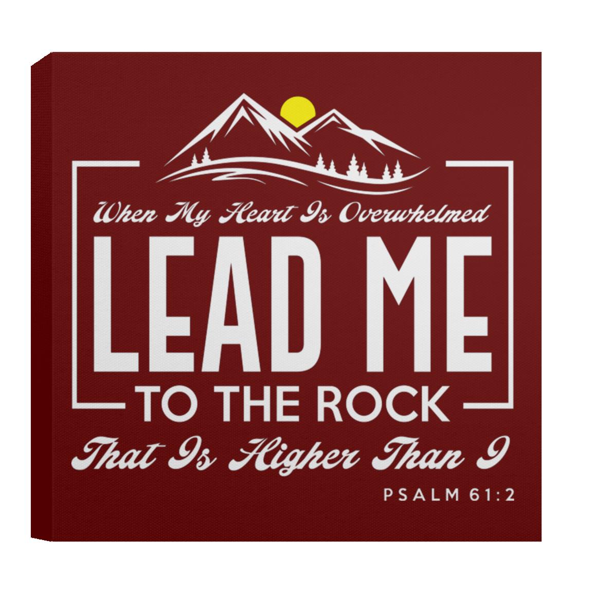 009 LEAD ME THE ROCK.jpg 1 CANSQ75 Square Canvas .75in Frame