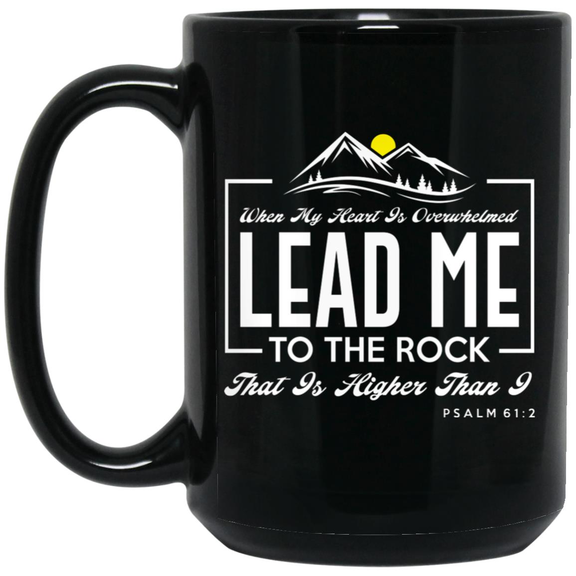 009 LEAD ME THE ROCK.jpg 1 BM15OZ 15oz Black Mug