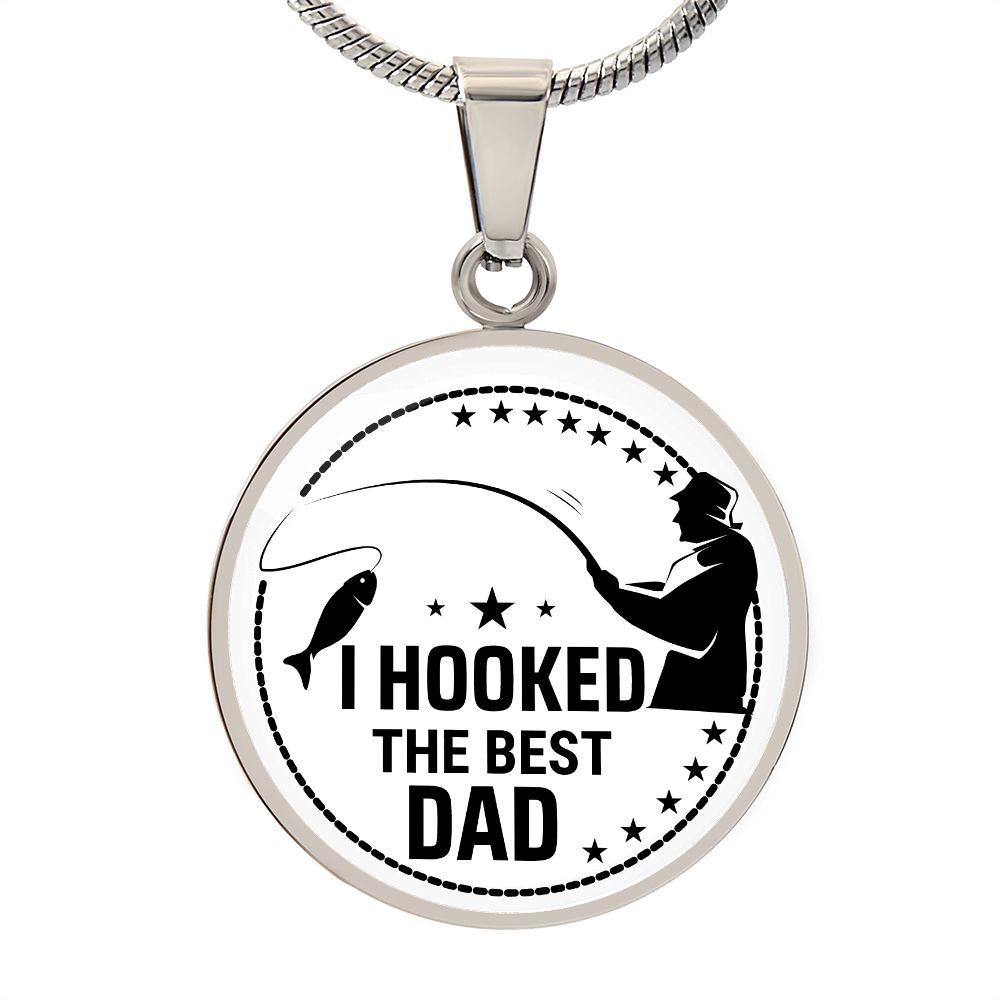 CIRCLE A BEST SELLER I HOOKED THE BEST DAD