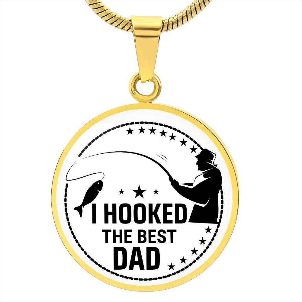 CIRCLE A BEST SELLER I HOOKED THE BEST DAD