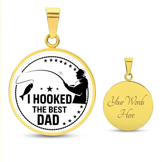 CIRCLE  A BEST SELLER   I HOOKED THE BEST DAD